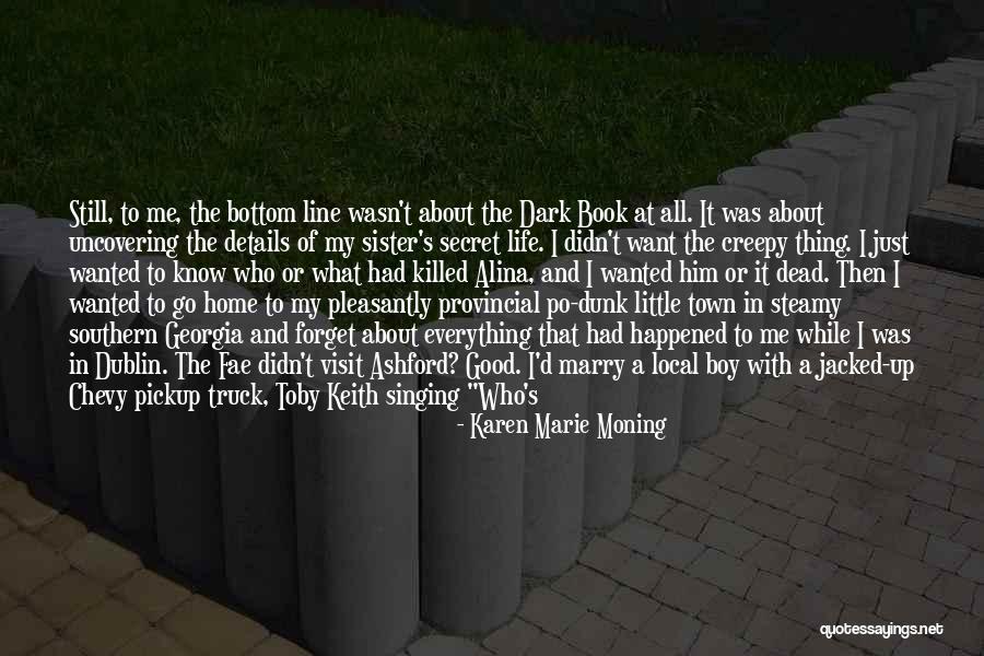 Dark And Creepy Quotes By Karen Marie Moning Dark And Creepy Quotes By Karen Marie Moning