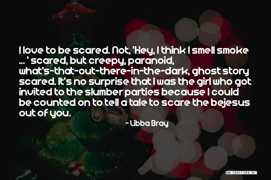 Dark And Creepy Quotes By Libba Bray