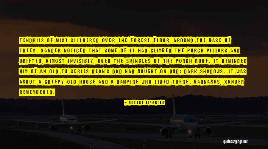 Dark And Creepy Quotes By Robert Liparulo Dark And Creepy Quotes By Robert Liparulo