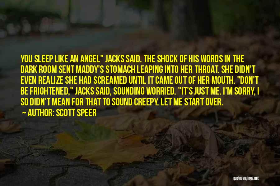Dark And Creepy Quotes By Scott Speer