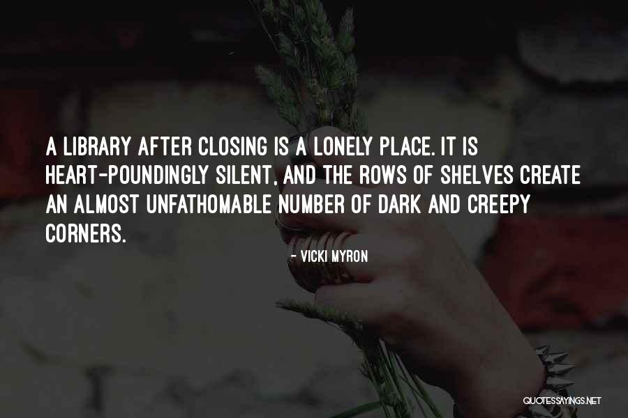 Dark And Creepy Quotes By Vicki Myron Dark And Creepy Quotes By Vicki Myron
