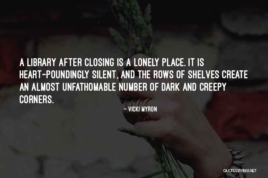 Dark And Creepy Quotes By Vicki Myron