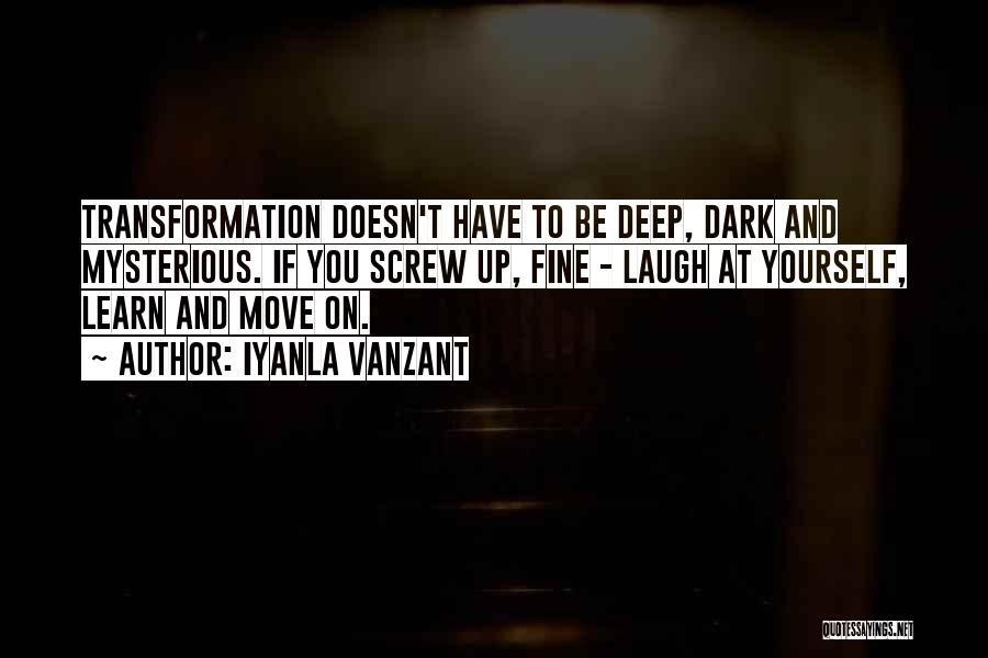 Dark And Deep Quotes By Iyanla Vanzant