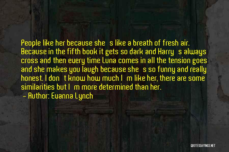 Dark And Funny Quotes By Evanna Lynch