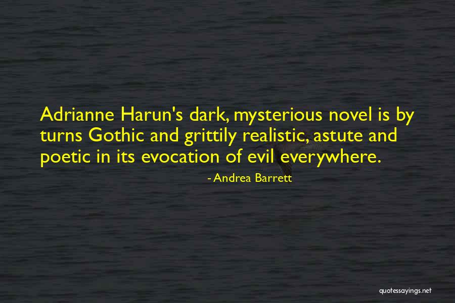 Dark And Gothic Quotes By Andrea Barrett