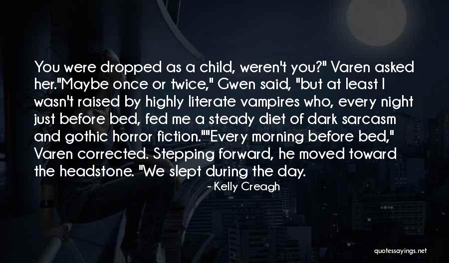 Dark And Gothic Quotes By Kelly Creagh