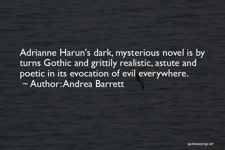 Dark And Mysterious Quotes By Andrea Barrett