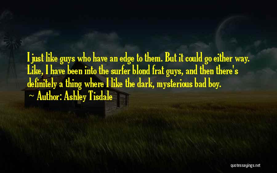 Dark And Mysterious Quotes By Ashley Tisdale