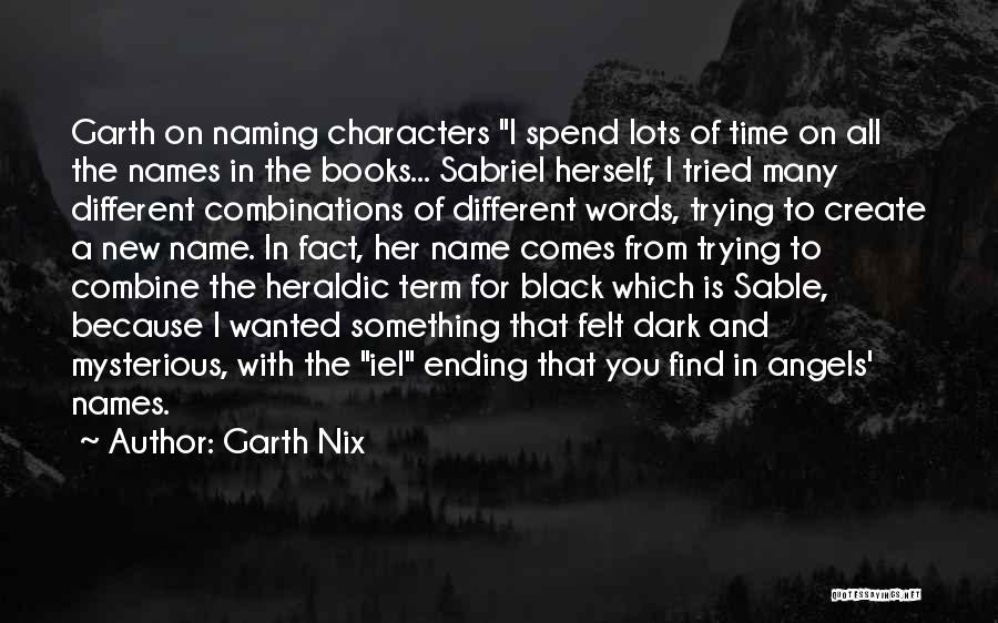 Dark And Mysterious Quotes By Garth Nix