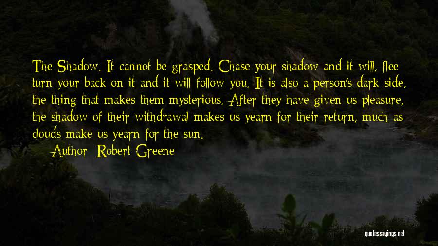 Dark And Mysterious Quotes By Robert Greene