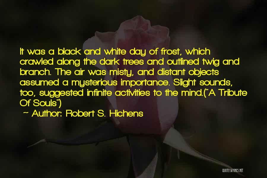 Dark And Mysterious Quotes By Robert S. Hichens