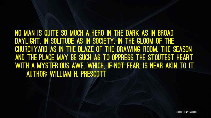 Dark And Mysterious Quotes By William H. Prescott