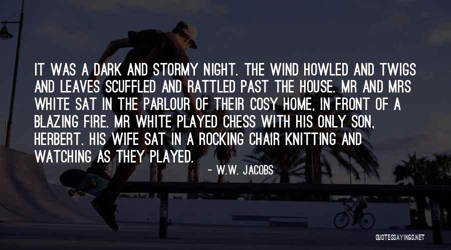 Dark And Stormy Night Quotes By W.W. Jacobs