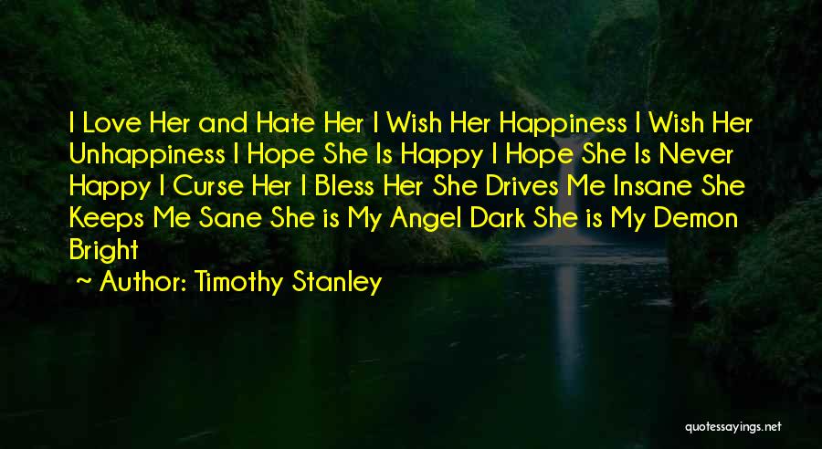 Dark Angel Love Quotes By Timothy Stanley