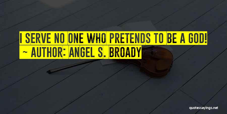 Dark Angel Quotes By Angel S. Broady