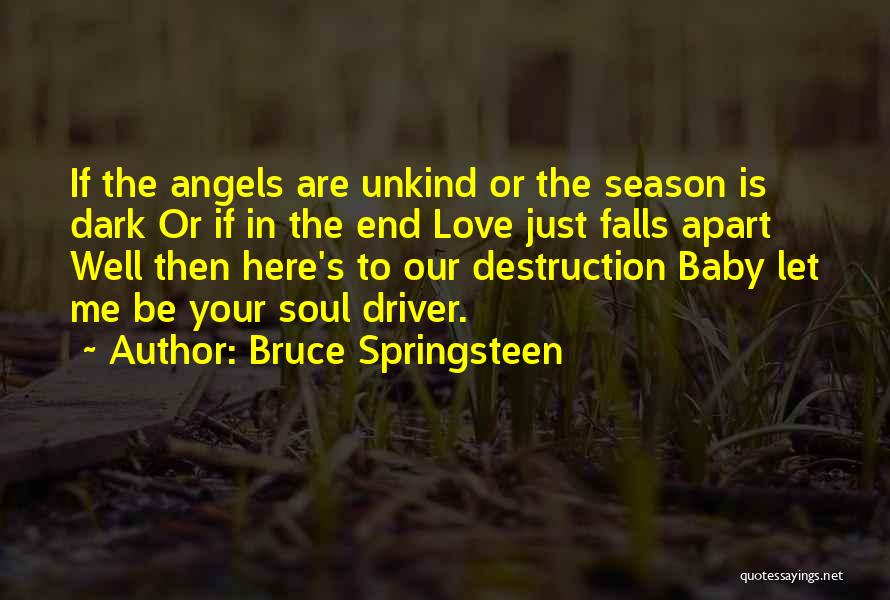 Dark Angel Quotes By Bruce Springsteen