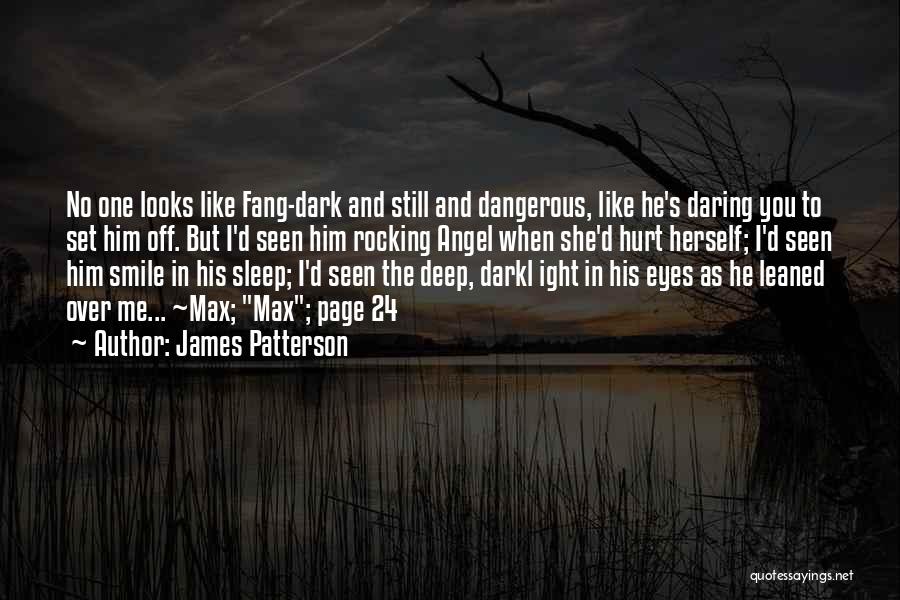 Dark Angel Quotes By James Patterson