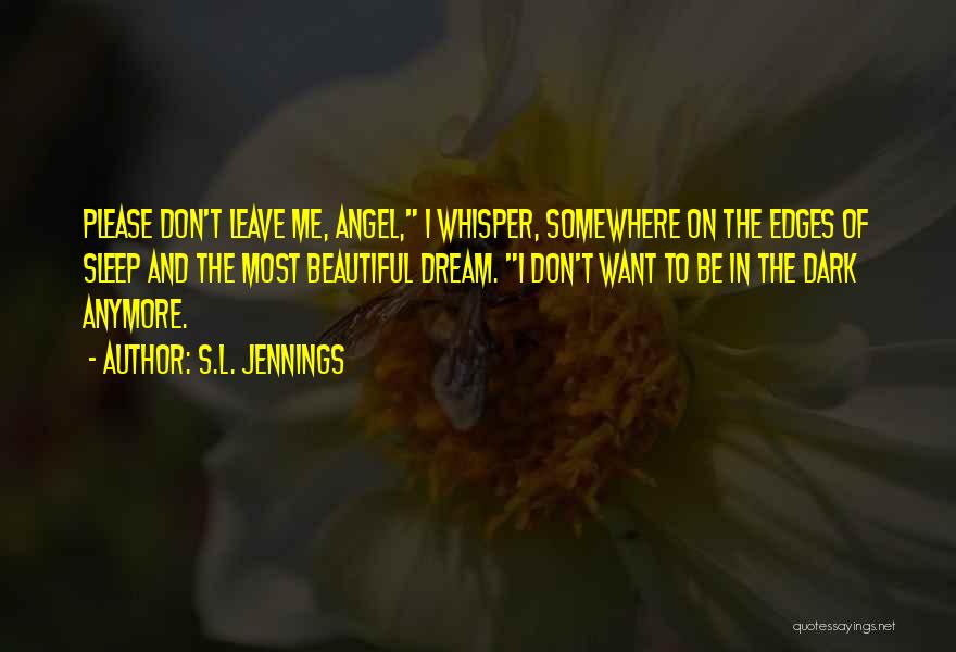 Dark Angel Quotes By S.L. Jennings