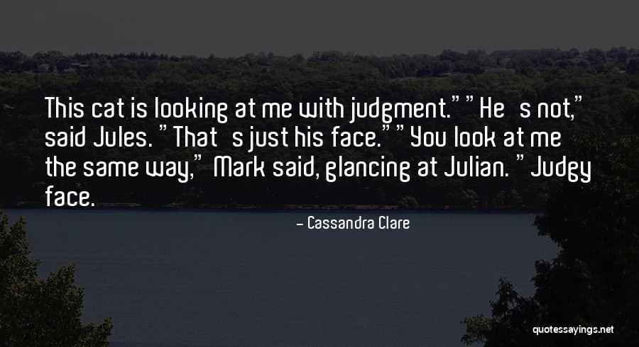 Dark Artifices Quotes By Cassandra Clare