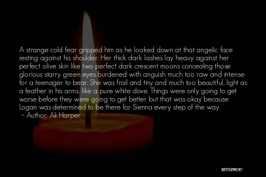 Dark Before Light Quotes By Ali Harper