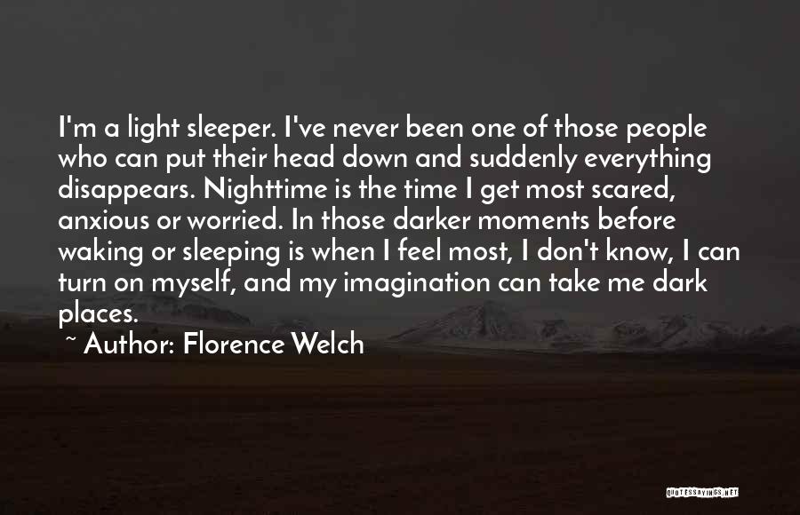 Dark Before Light Quotes By Florence Welch