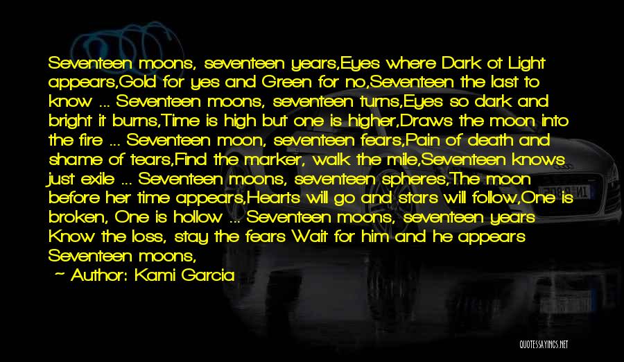 Dark Before Light Quotes By Kami Garcia