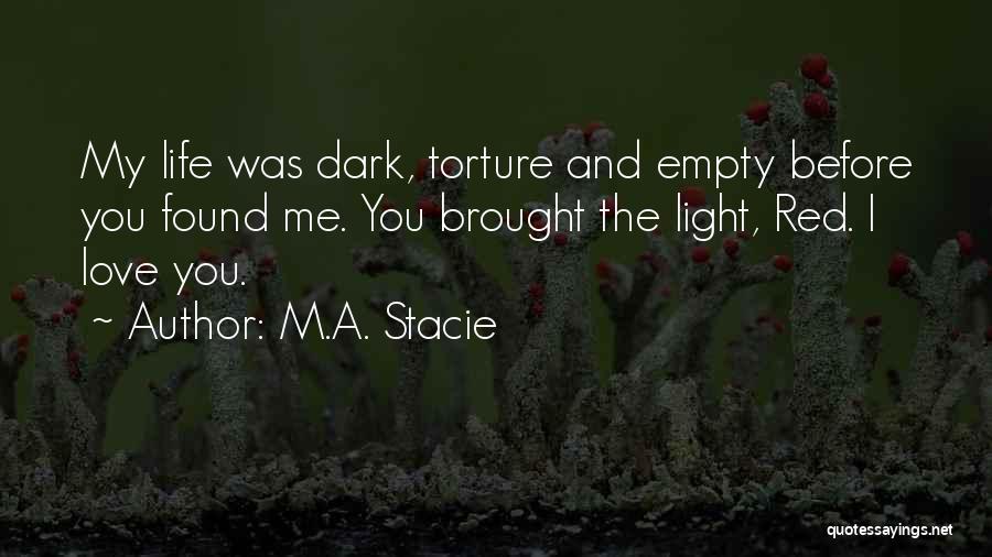 Dark Before Light Quotes By M.A. Stacie