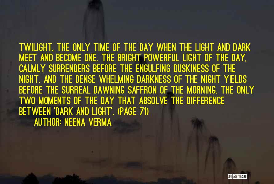 Dark Before Light Quotes By Neena Verma