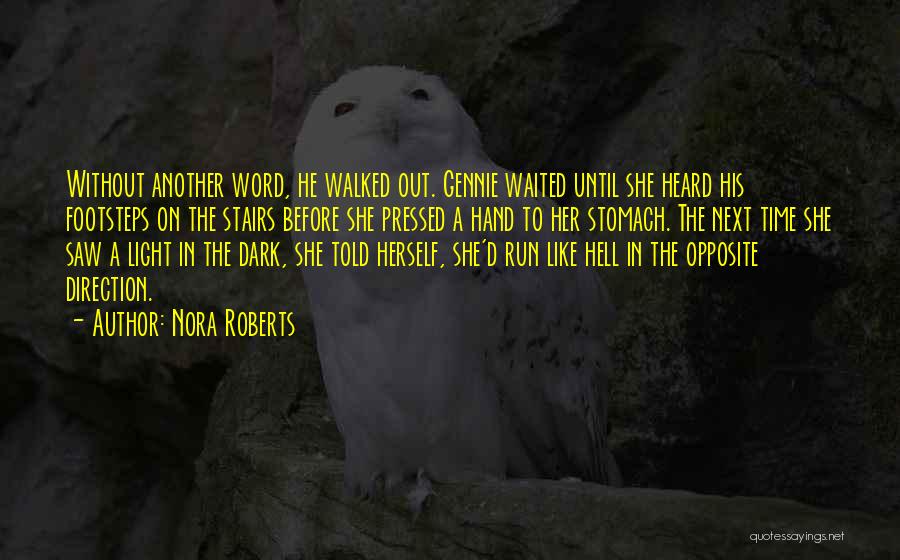 Dark Before Light Quotes By Nora Roberts