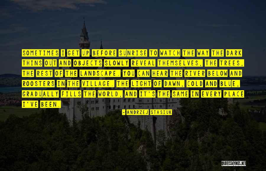 Dark Below Quotes By Andrzej Stasiuk Dark Below Quotes By Andrzej Stasiuk