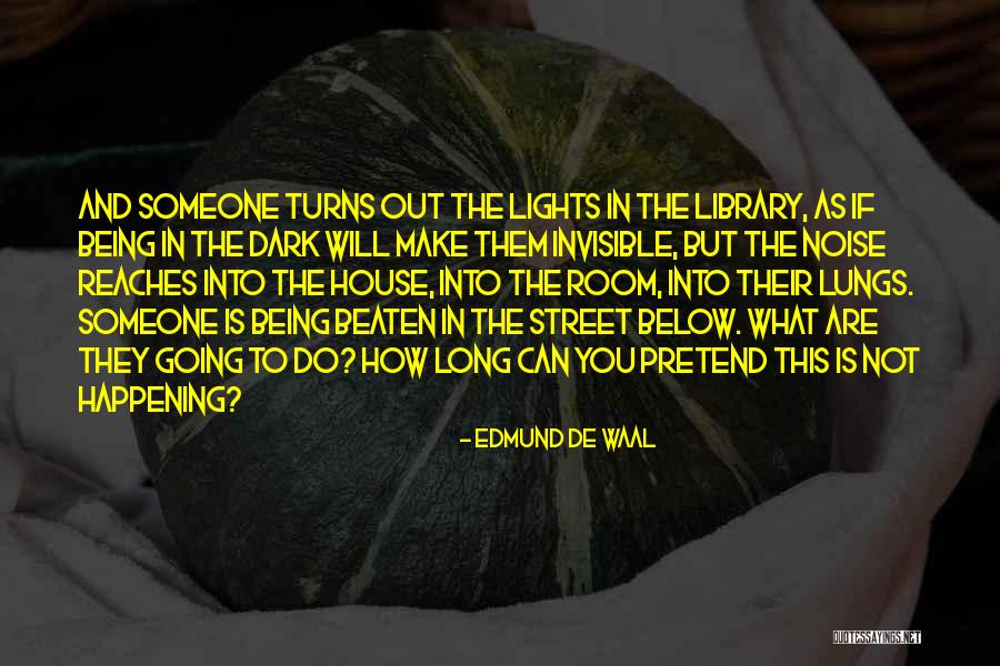Dark Below Quotes By Edmund De Waal Dark Below Quotes By Edmund De Waal