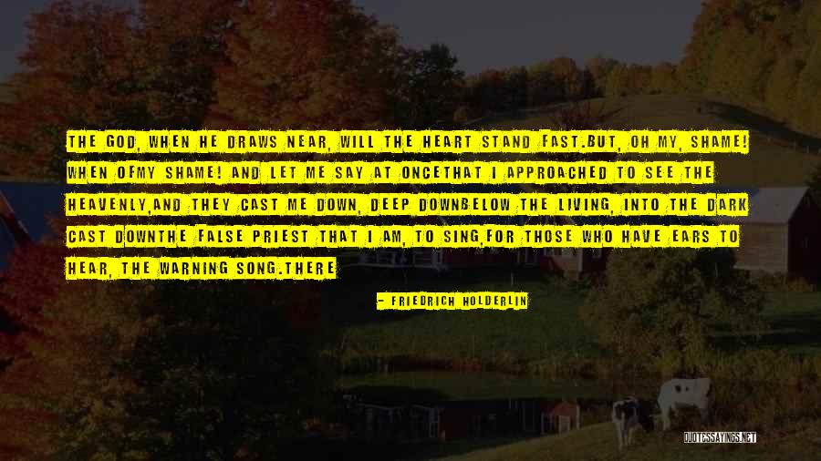 Dark Below Quotes By Friedrich Holderlin Dark Below Quotes By Friedrich Holderlin