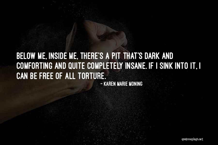 Dark Below Quotes By Karen Marie Moning Dark Below Quotes By Karen Marie Moning