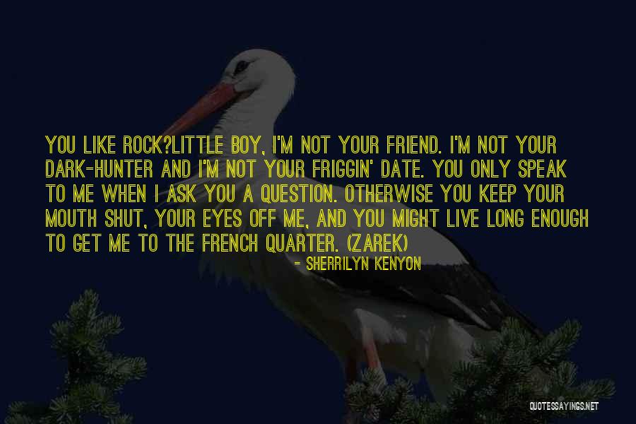 Dark Best Friend Quotes By Sherrilyn Kenyon Dark Best Friend Quotes By Sherrilyn Kenyon