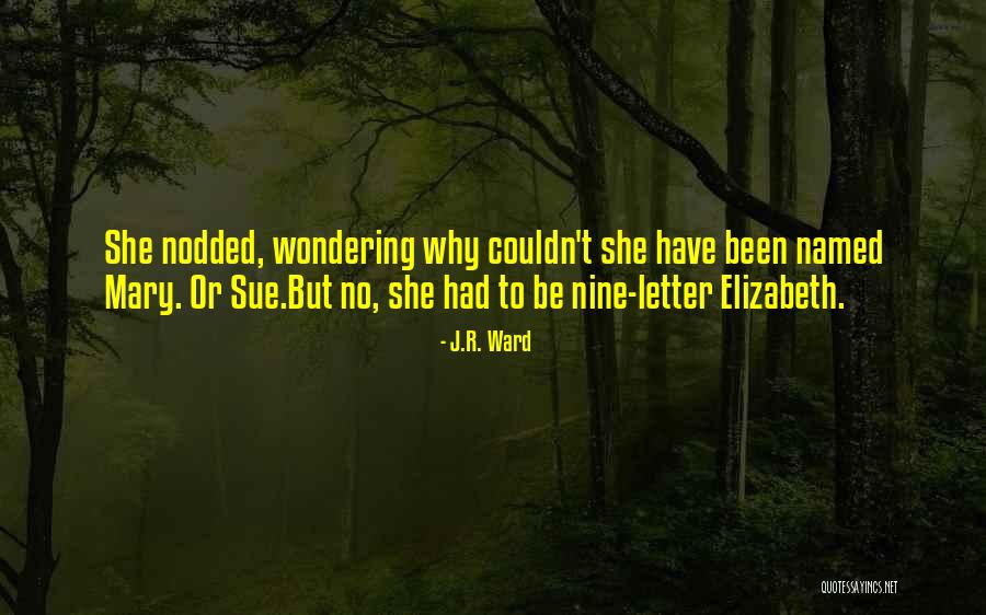 Dark Brotherhood Quotes By J.R. Ward Dark Brotherhood Quotes By J.R. Ward