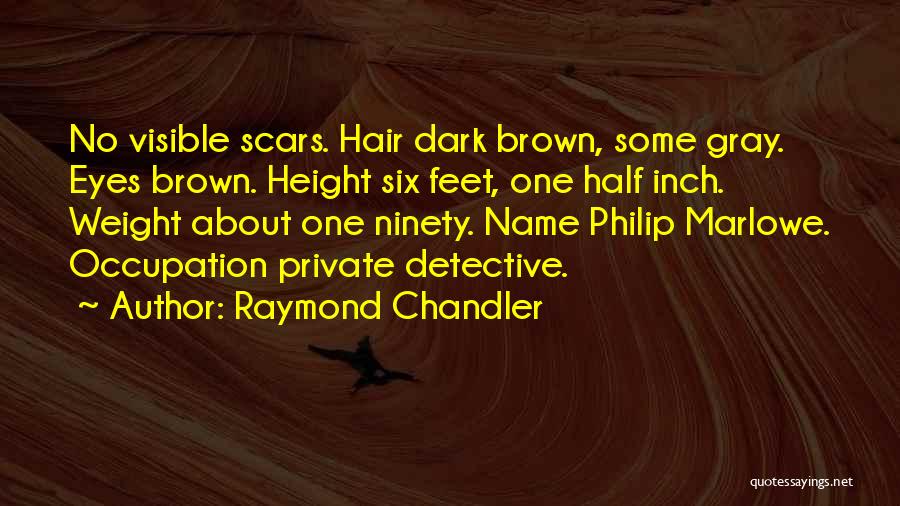 Dark Brown Eyes Quotes By Raymond Chandler