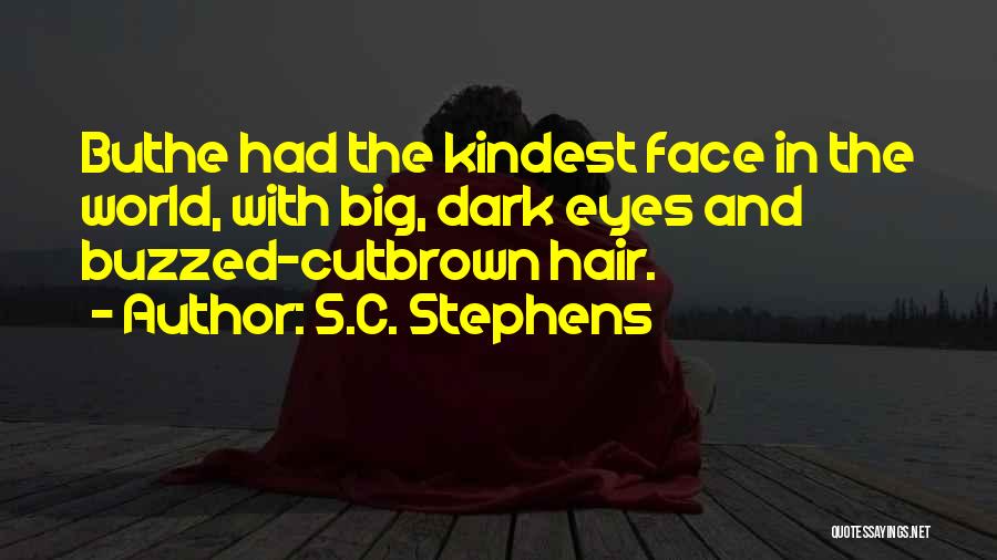 Dark Brown Eyes Quotes By S.C. Stephens