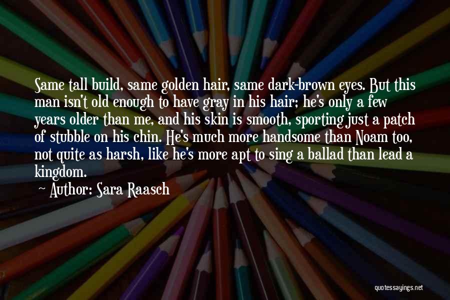 Dark Brown Eyes Quotes By Sara Raasch