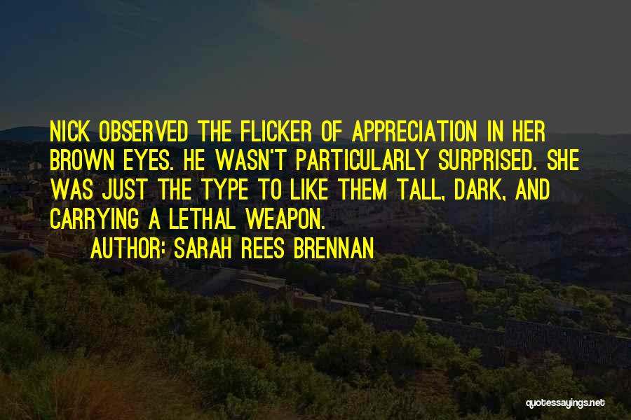 Dark Brown Eyes Quotes By Sarah Rees Brennan