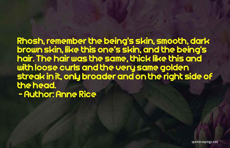 Dark Brown Hair Quotes By Anne Rice