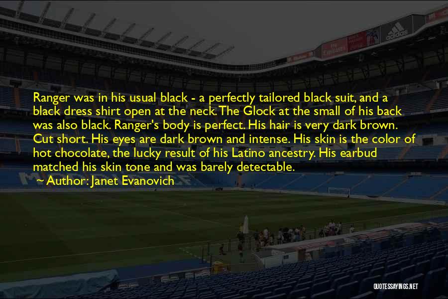 Dark Brown Hair Quotes By Janet Evanovich