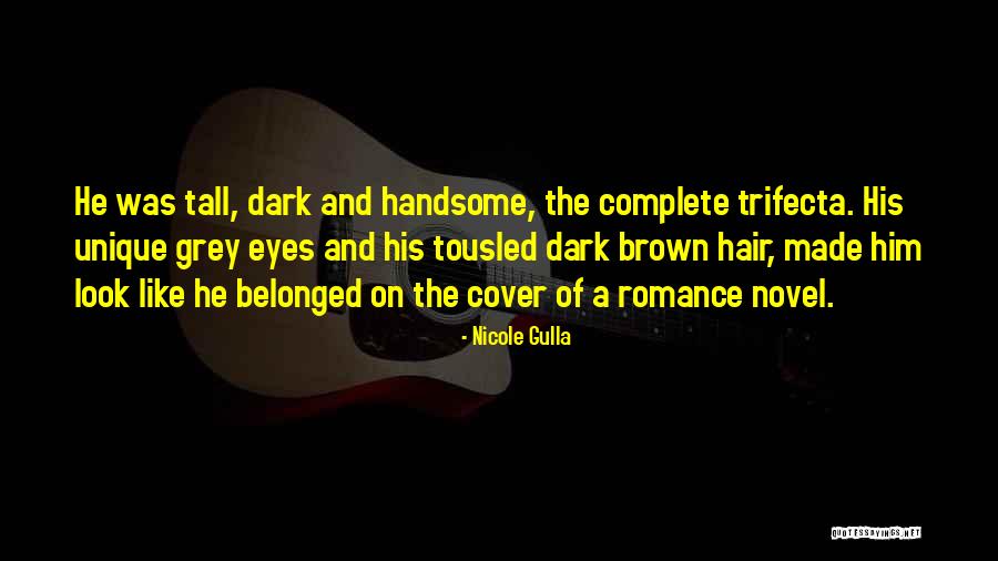 Dark Brown Hair Quotes By Nicole Gulla