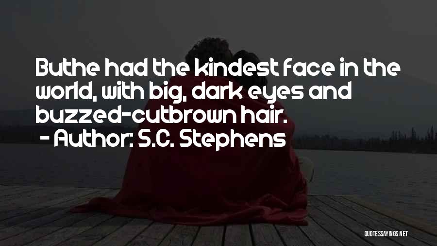 Dark Brown Hair Quotes By S.C. Stephens