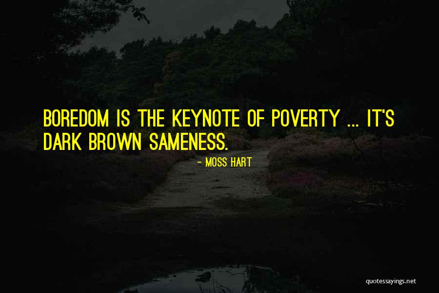 Dark Brown Quotes By Moss Hart Dark Brown Quotes By Moss Hart