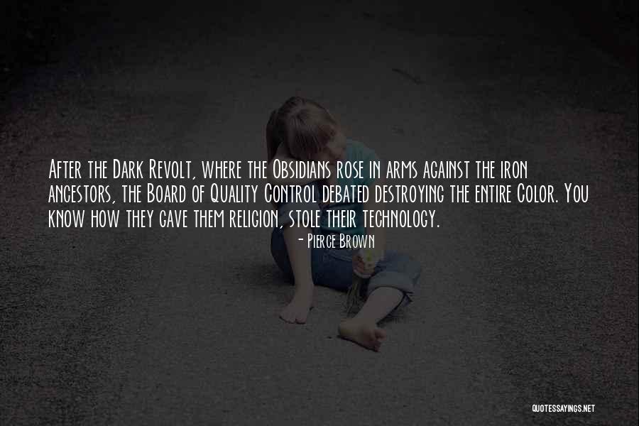 Dark Brown Quotes By Pierce Brown Dark Brown Quotes By Pierce Brown