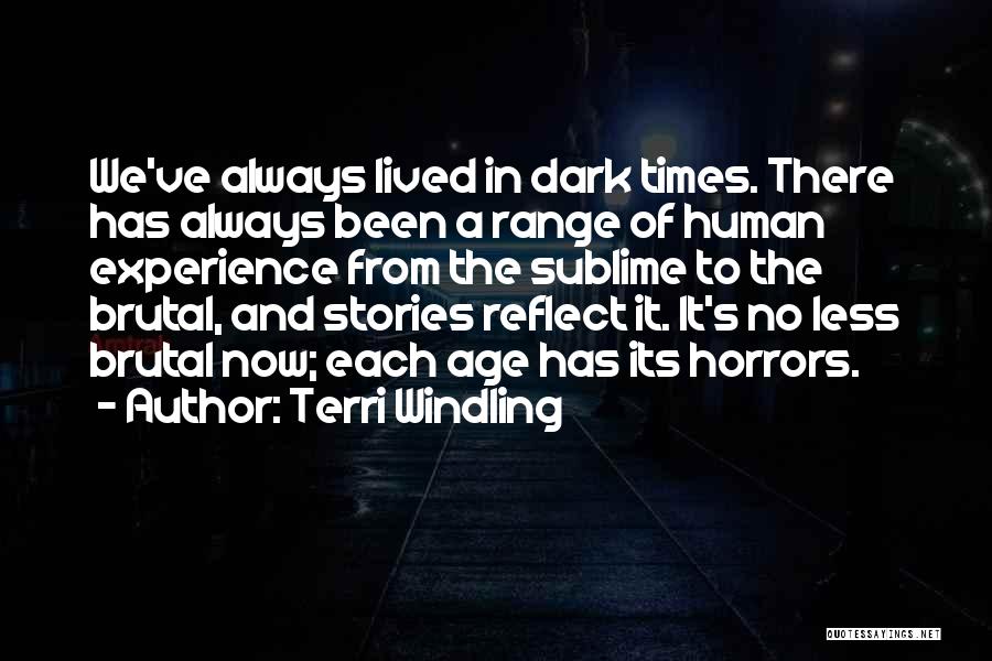 Dark Brutal Quotes By Terri Windling