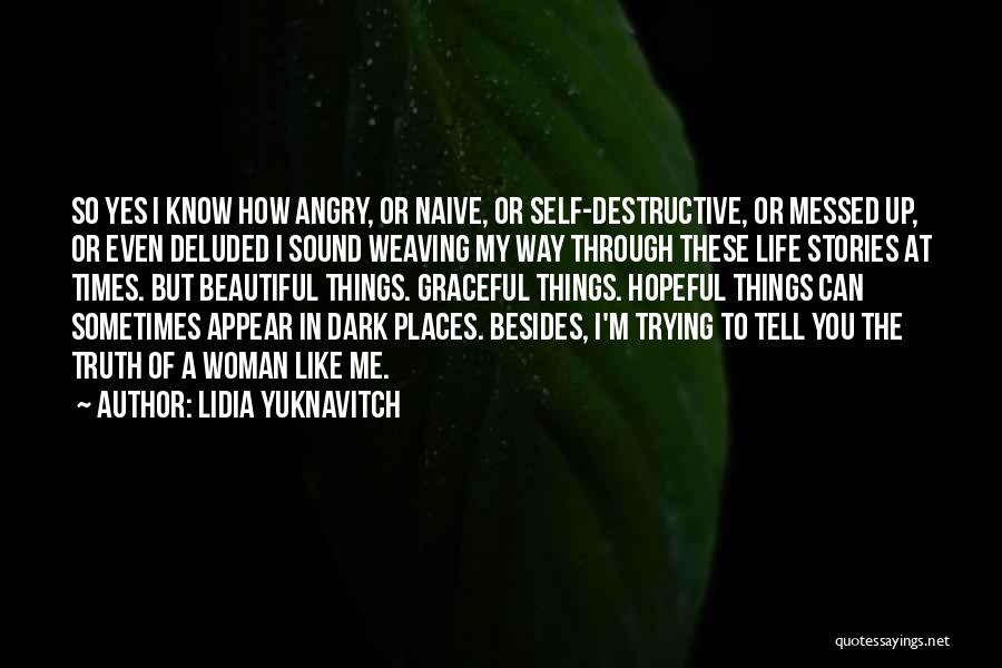 Dark But Beautiful Quotes By Lidia Yuknavitch