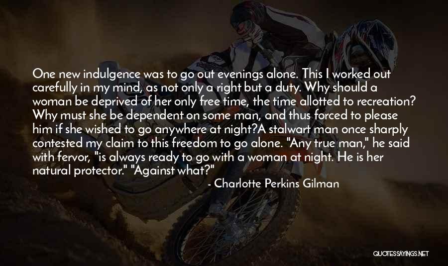 Dark But True Quotes By Charlotte Perkins Gilman