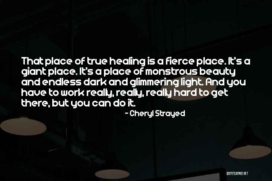 Dark But True Quotes By Cheryl Strayed