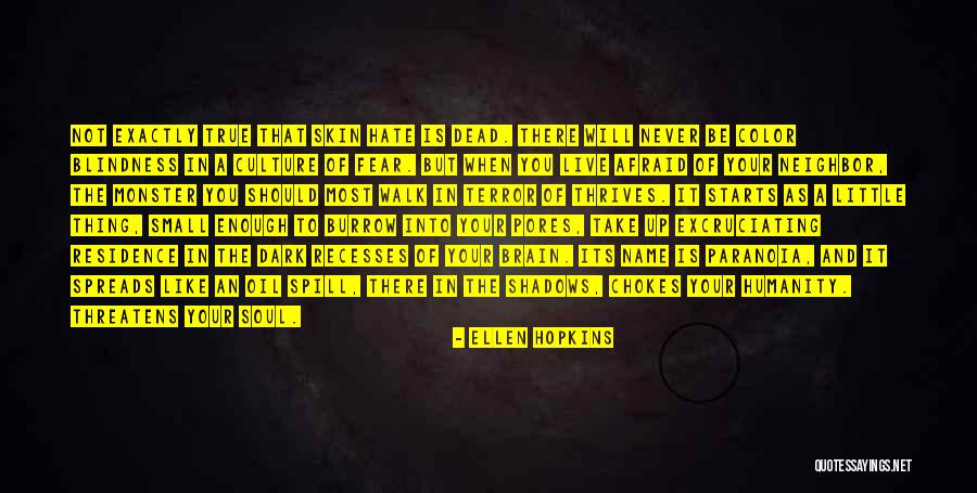 Dark But True Quotes By Ellen Hopkins